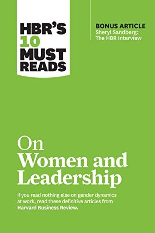 

Hbrs 10 Must Reads On Women And Leadership With Bonus Article Sheryl Sandberg The Hbr Interview By Review Harvard Business Ibarra Herminia Tannen Debo