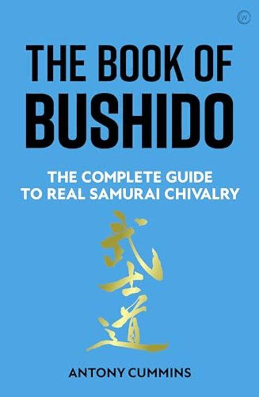 

The Book of Bushido by Antony, MA Cummins-Hardcover