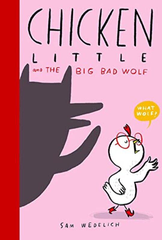 

Chicken Little and the Big Bad Wolf by Sam WedelichSam Wedelich-Paperback