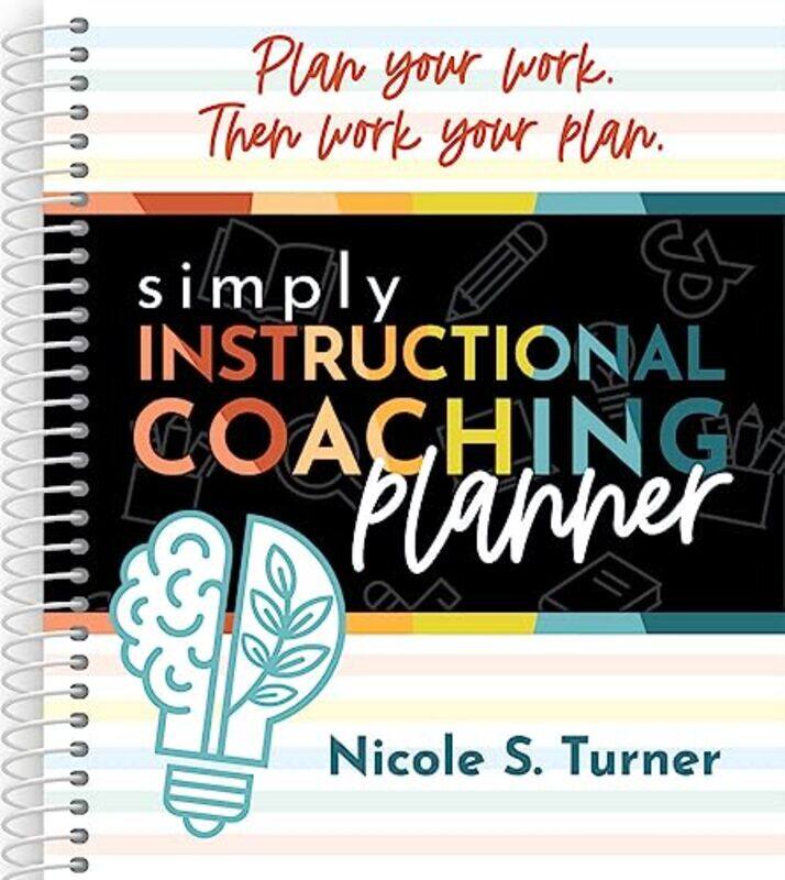 

Simply Instructional Coaching Planner By Turner Nicole S - Paperback