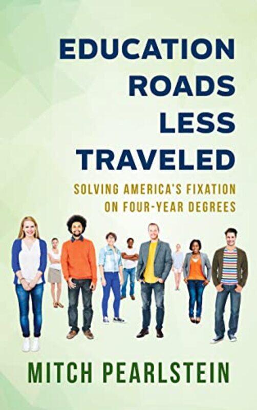 

Education Roads Less Traveled by Mitch Pearlstein-Hardcover