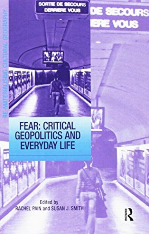 

Fear Critical Geopolitics and Everyday Life by Jane StruthersMeraylah Allwood-Paperback