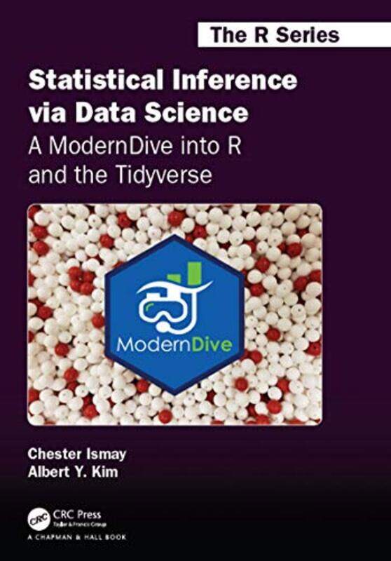 

Statistical Inference via Data Science A ModernDive into R and the Tidyverse by Annie Le Brun-Paperback