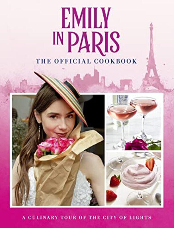 

Emily in Paris The Official Cookbook by Eugene M DempseyAfif El-Khuffash-Hardcover