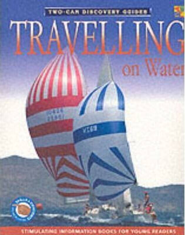 

Travelling on Water (Two-Can Discovery Guides).paperback,By :Chris Oxlade