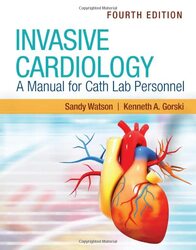 Invasive Cardiology: A Manual for Cath Lab Personnel,Paperback,By:Watson, Sandy - Gorski, Kenneth A .