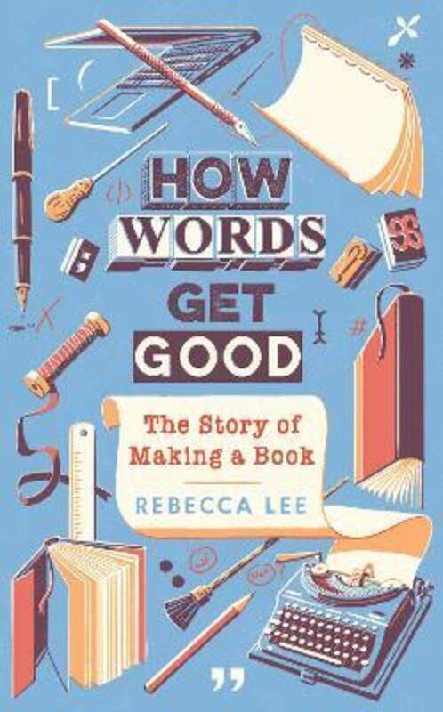 

How Words Get Good: The Story of Making a Book.Hardcover,By :Lee, Rebecca