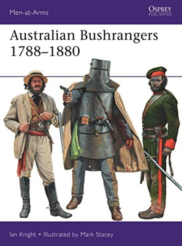 

Australian Bushrangers 17881880 By Ian Knightmark Illu...Paperback