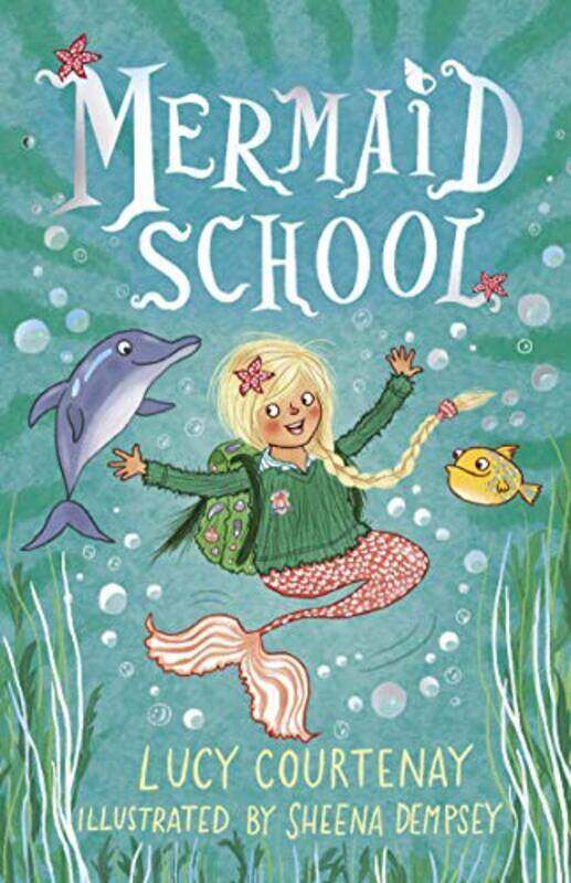 

Mermaid School by Lucy CourtenaySheena Dempsey-Paperback