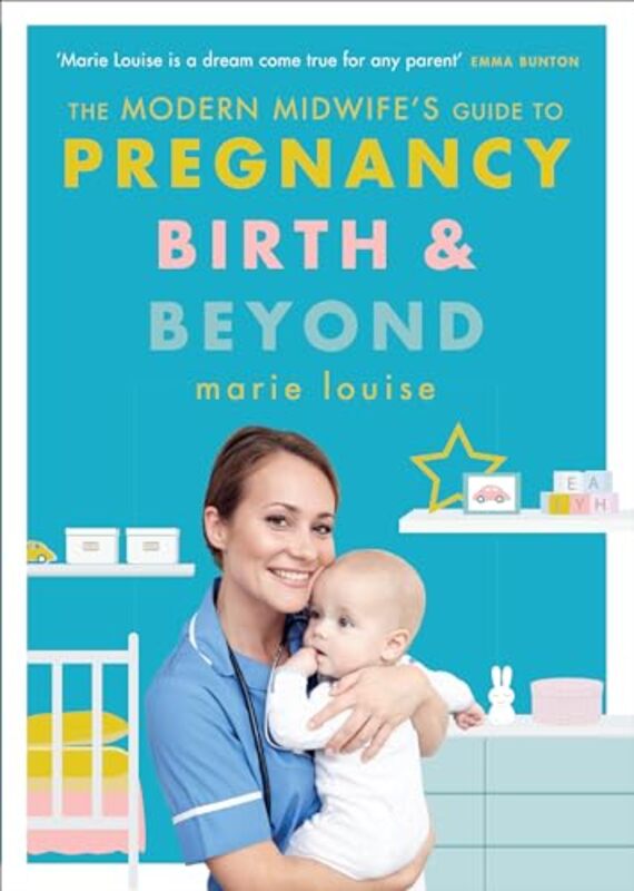 The Modern Midwifes Guide To Pregnancy Birth And Beyond by Louise, Marie -Paperback