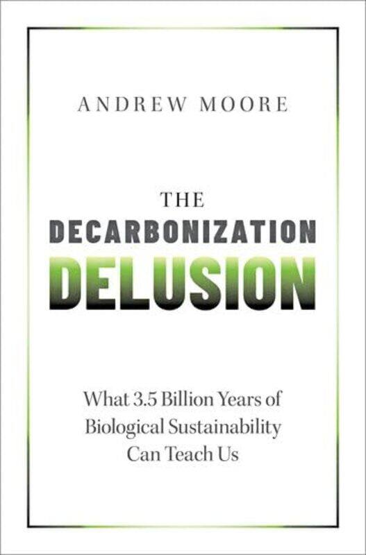 

The Decarbonization Delusion by Rupert Spira-Hardcover