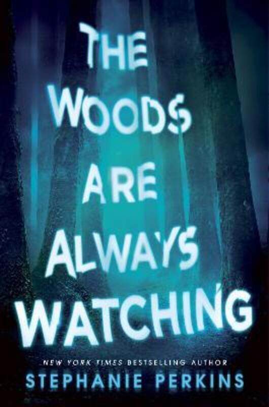 

The Woods are Always Watching, Paperback Book, By: Stephanie Perkins