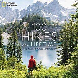 100 Hikes of a Lifetime by Kate Siber-Hardcover