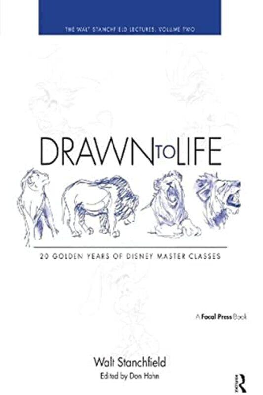 

Drawn to Life: 20 Golden Years of Disney Master Classes: The Walt Stanchfield Lectures - Volume 2,Paperback,By:Walt Stanchfield