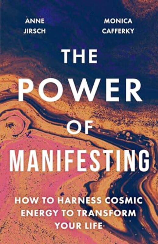 

The Power Of Manifesting by Anne JirschMonica Cafferky-Paperback