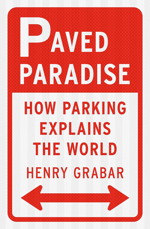 

Paved Paradise, Hardcover Book, By: Henry Grabar