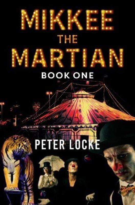 

Mikkee the Martian Book One by Peter Locke-Paperback