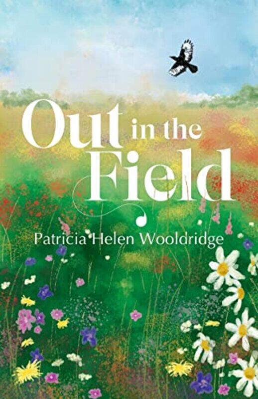 

Out In The Field by Patricia Helen Wooldridge-Paperback