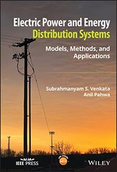 Electric Power and Energy Distribution Systems - Models, Methods, and Applications , Hardcover by Venkata
