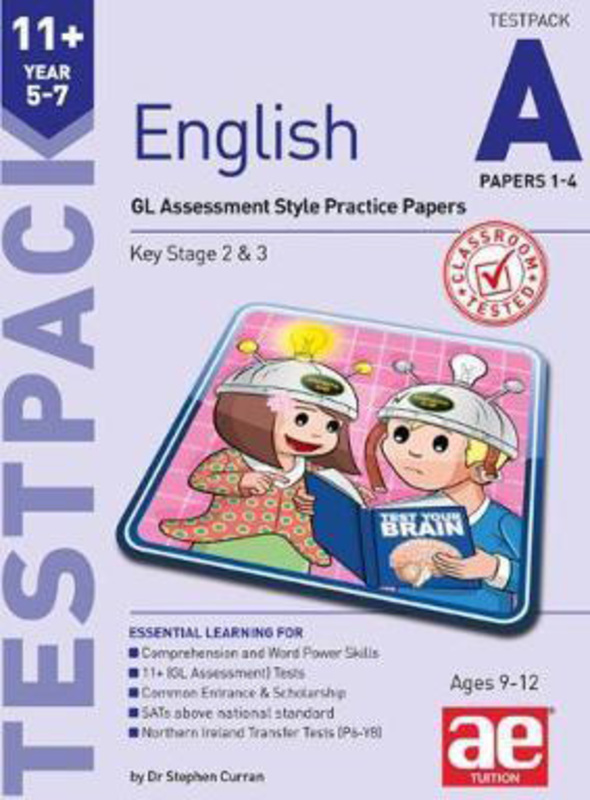 11+ English Year 5-7 Testpack A Papers 1-4: GL Assessment Style Practice Papers, Paperback Book, By: Stephen C. Curran