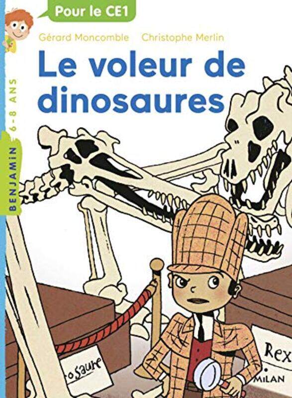 

Felix File Filou Tome 06 Le Voleur De Dinosaures by MONCOMBLE MERLIN -Paperback