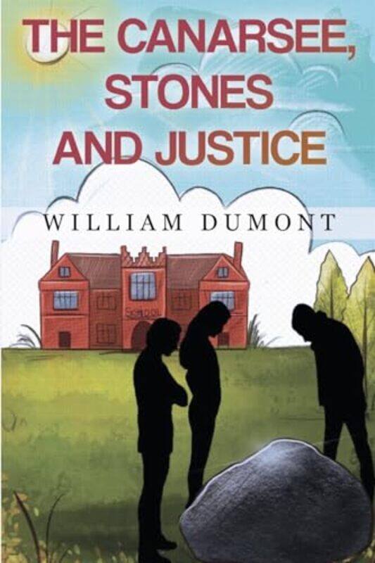 

The Canarsee Stones and Justice by William Dumont-Paperback