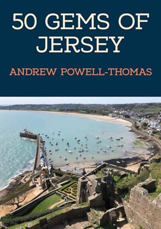 

50 Gems of Jersey by Andrew Powell-Thomas -Paperback