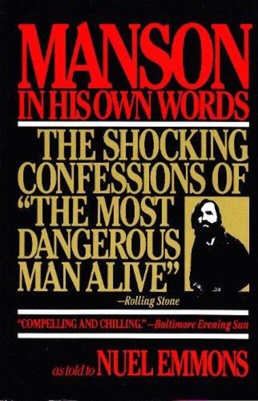 

Manson In His Own Words Destroying A Myth The True Confessions Of Charles Manson By Emmons, Nuel - Manson, Charles -Paperback