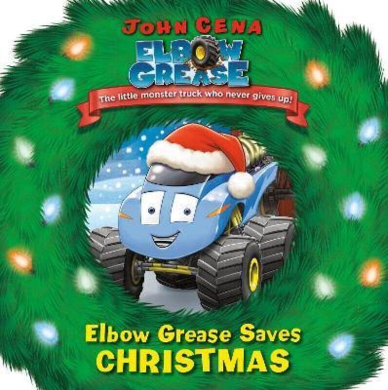 

Elbow Grease Saves Christmas.paperback,By :Cena, John - Aikins, Dave