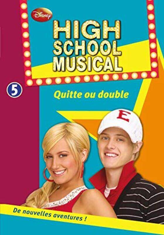 

High School Musical, Tome 5 : Quitte ou double,Paperback,By:N-B Grace