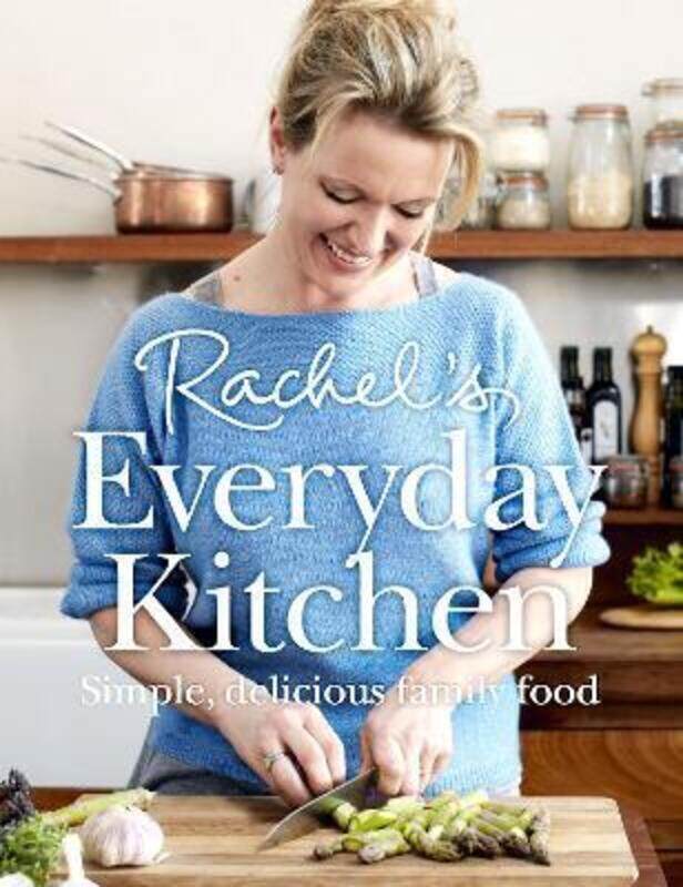 

Rachel’s Kitchen: How to feed your family delicious, nutritious, affordable food every day.paperback,By :Rachel Allen