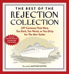 The Best Of The Rejection Collection 307 Cartoons That Were Too Dark Too Weird Or Too Naughty For By Diffee Matthew Paperback