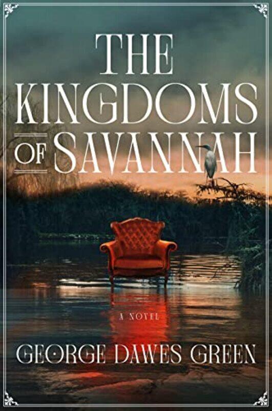 

The Kingdoms of Savannah,Paperback,By:Green, George Dawes