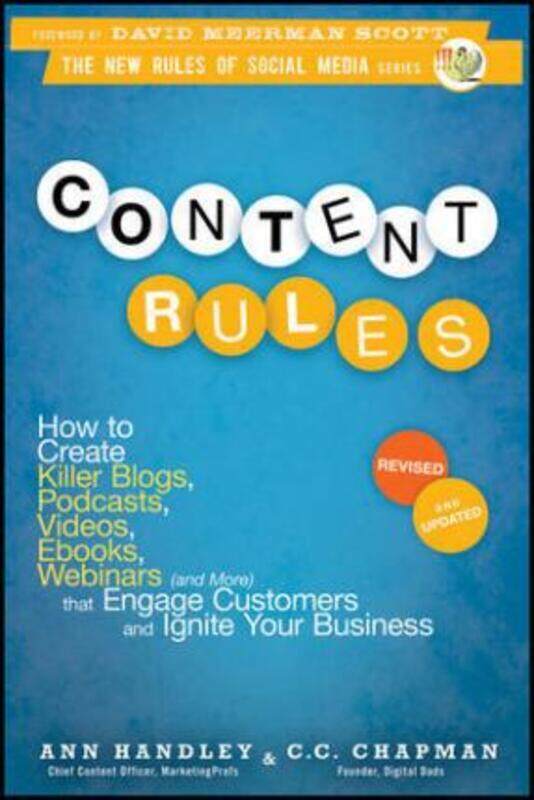 

Content Rules: How to Create Killer Blogs, Podcasts, Videos, Ebooks, Webinars (and More) That Engage.paperback,By :Handley, Ann - Chapman, C. C.