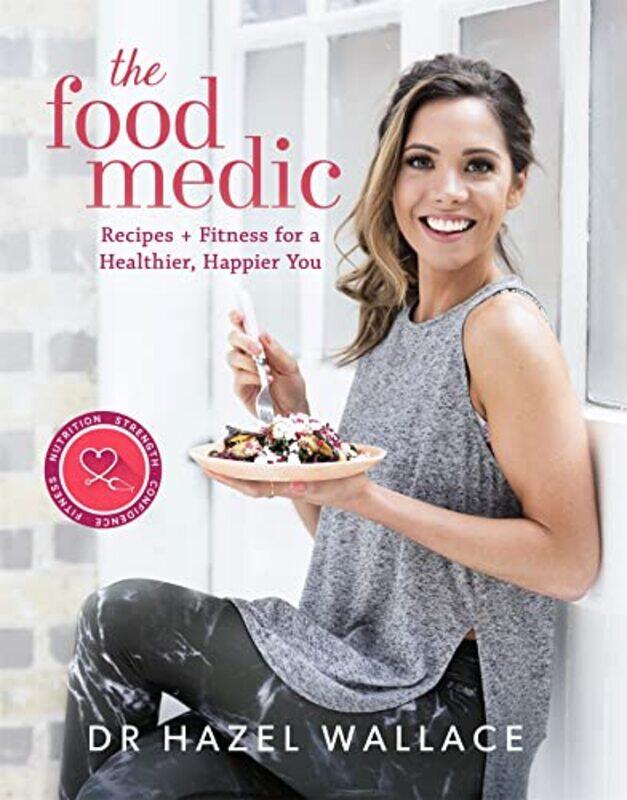 

The Food Medic by Dr Hazel Wallace-Hardcover