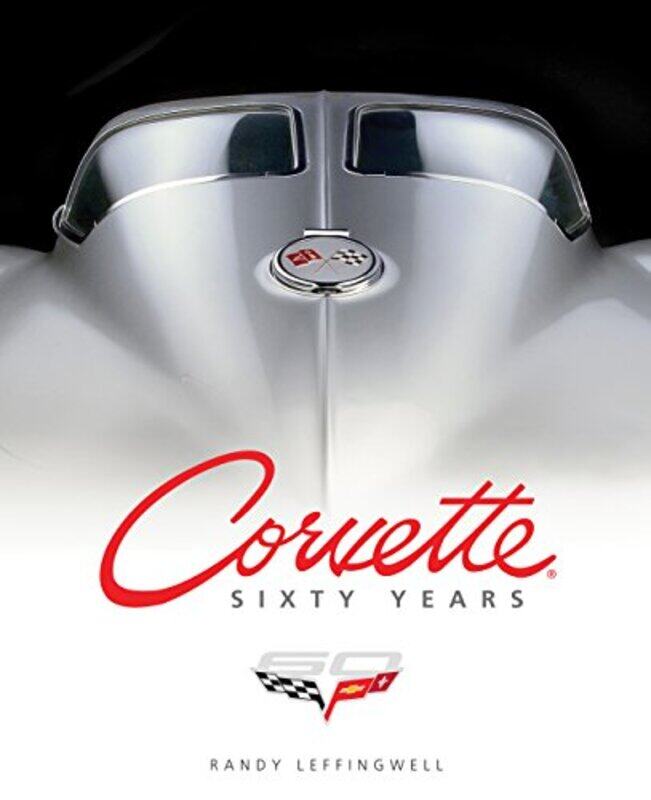 

CORVETTE SIXTY YEARS, Hardcover, By: RANDY LEFFINGWELL