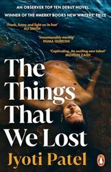 The Things That We Lost By Patel, Jyoti - Paperback