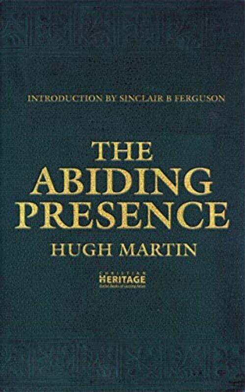 

The Abiding Presence by Hugh Martin-Paperback