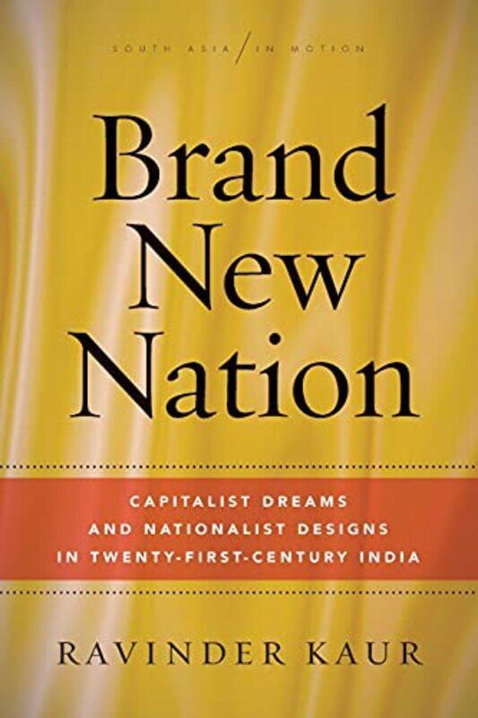 

Brand New Nation by Ravinder Kaur-Paperback