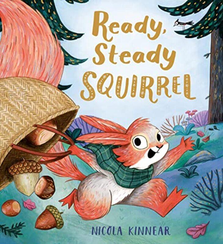 

Ready Steady Squirrel PB by Nicola KinnearNicola Kinnear-Paperback