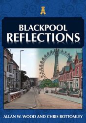 Blackpool Reflections by Allan W. WoodChris Bottomley -Paperback