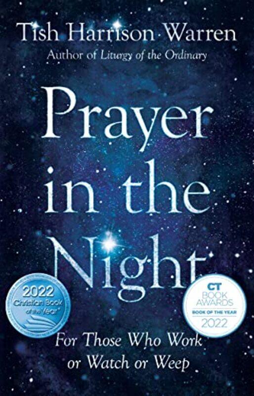 

Prayer in the Night For Those Who Work or Watch or Weep by Tish Harrison Warren-Hardcover