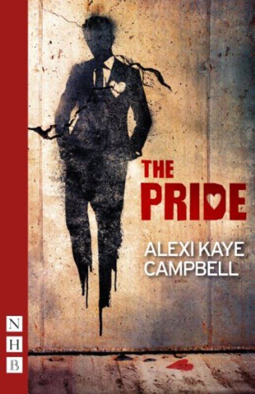 

The Pride by Alexi Kaye Campbell-Paperback