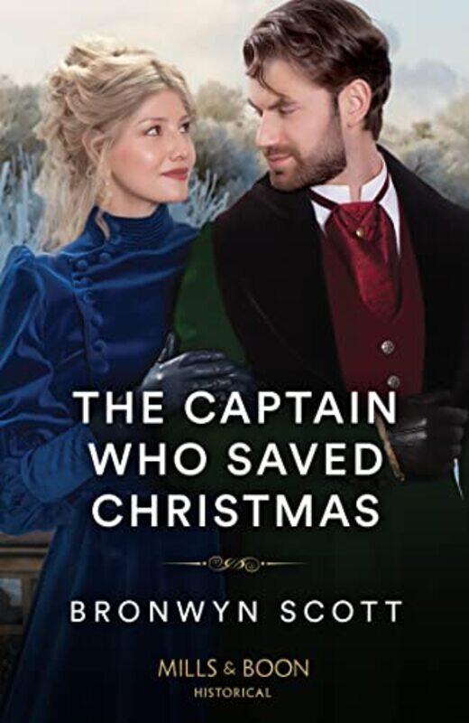 

The Captain Who Saved Christmas by Bronwyn Scott-Paperback