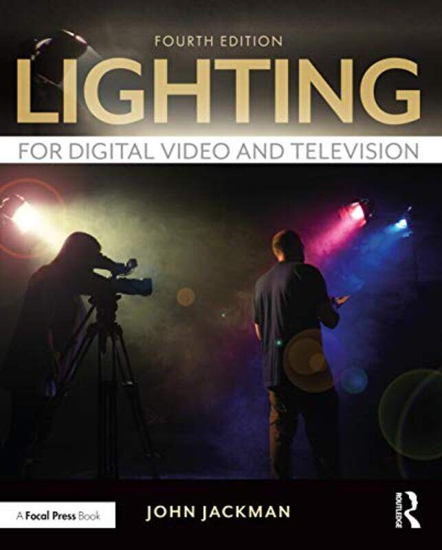 

Lighting for Digital Video and Television by Lucy BowmanJo Moore-Paperback