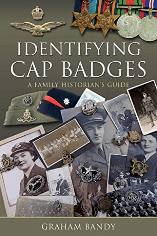 

Identifying Cap Badges by Graham Bandy-Hardcover