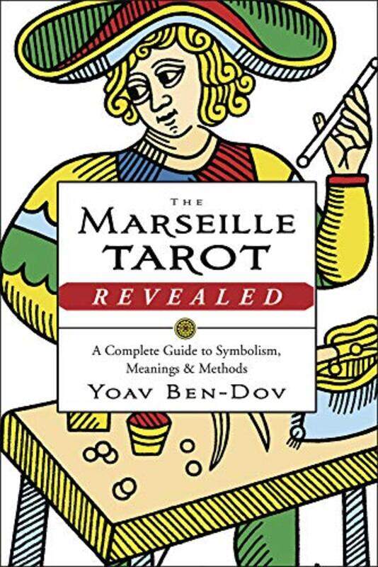 

The Marseille Tarot Revealed by Mark Paxton-Paperback