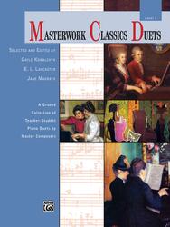 Masterwork Classics Duets, Level 1: A Graded Collection of Teacher-Student Piano Duets by Master Com