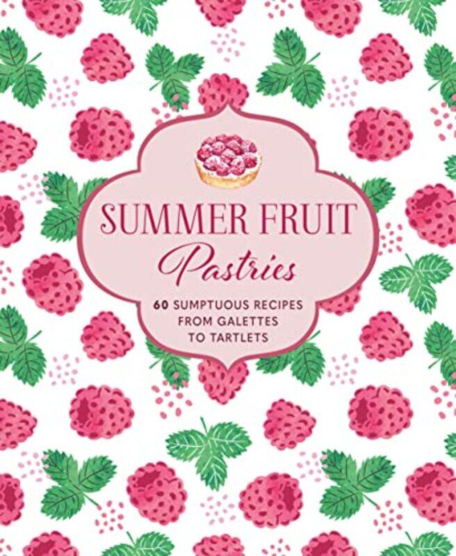 

Summer Fruit Pastries by Ryland Peters & Small-Hardcover