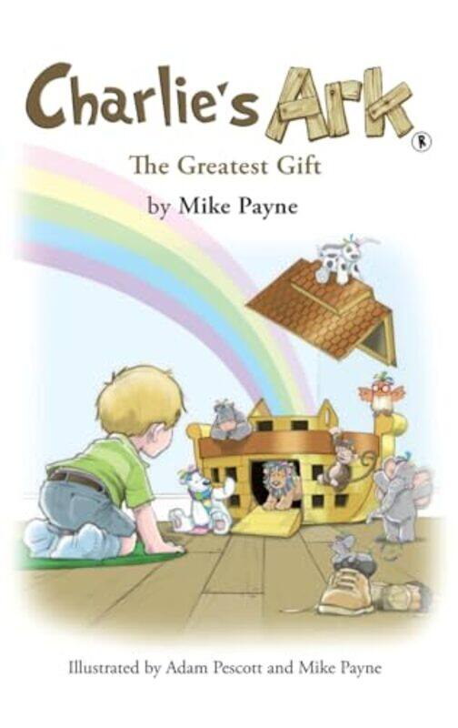 

Charlies Ark The Greatest Gift by Mike Payne-Hardcover